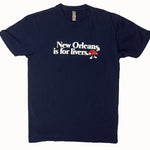 New Orleans is for Livers T-Shirt Front