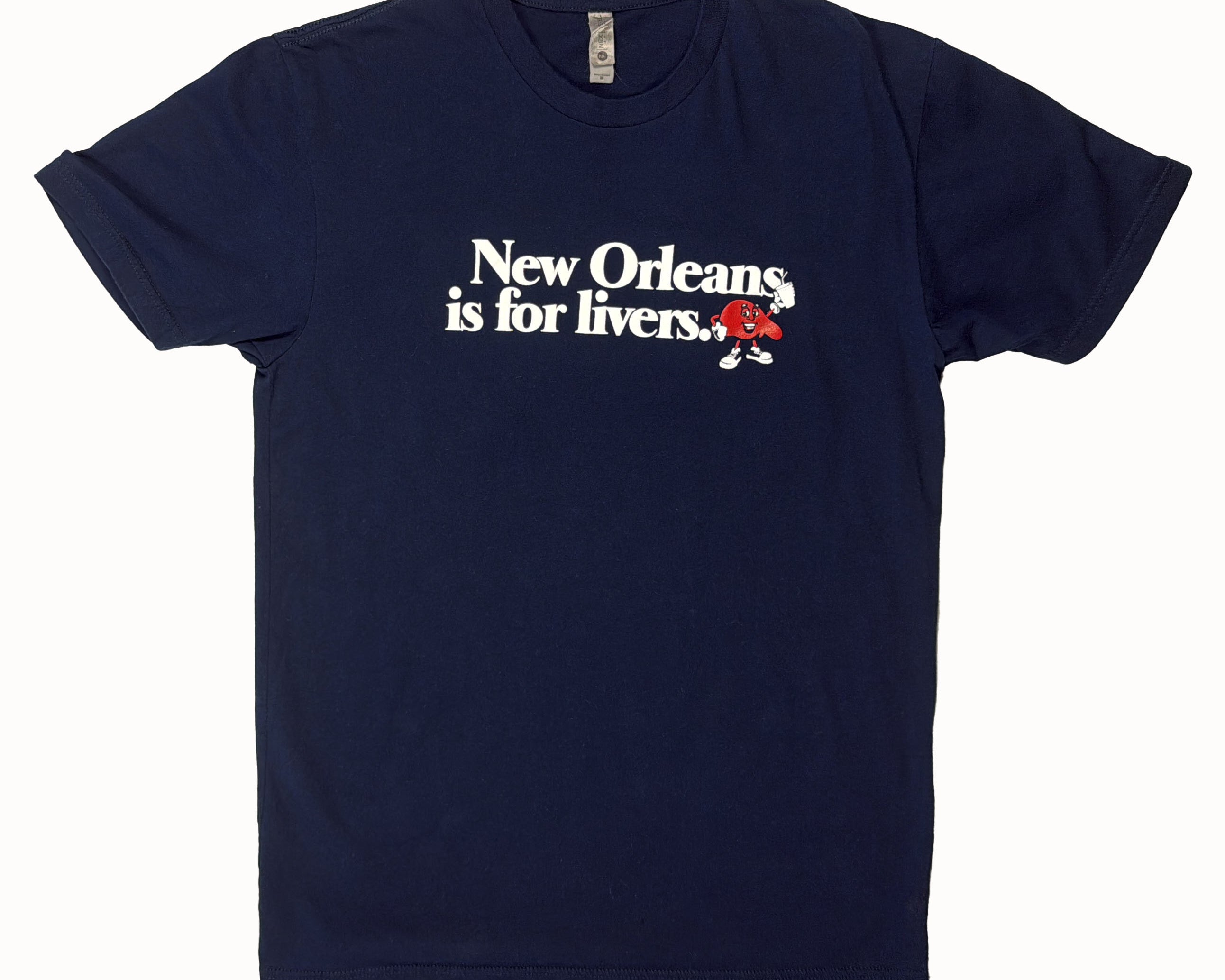 New Orleans is for Livers T-Shirt Front