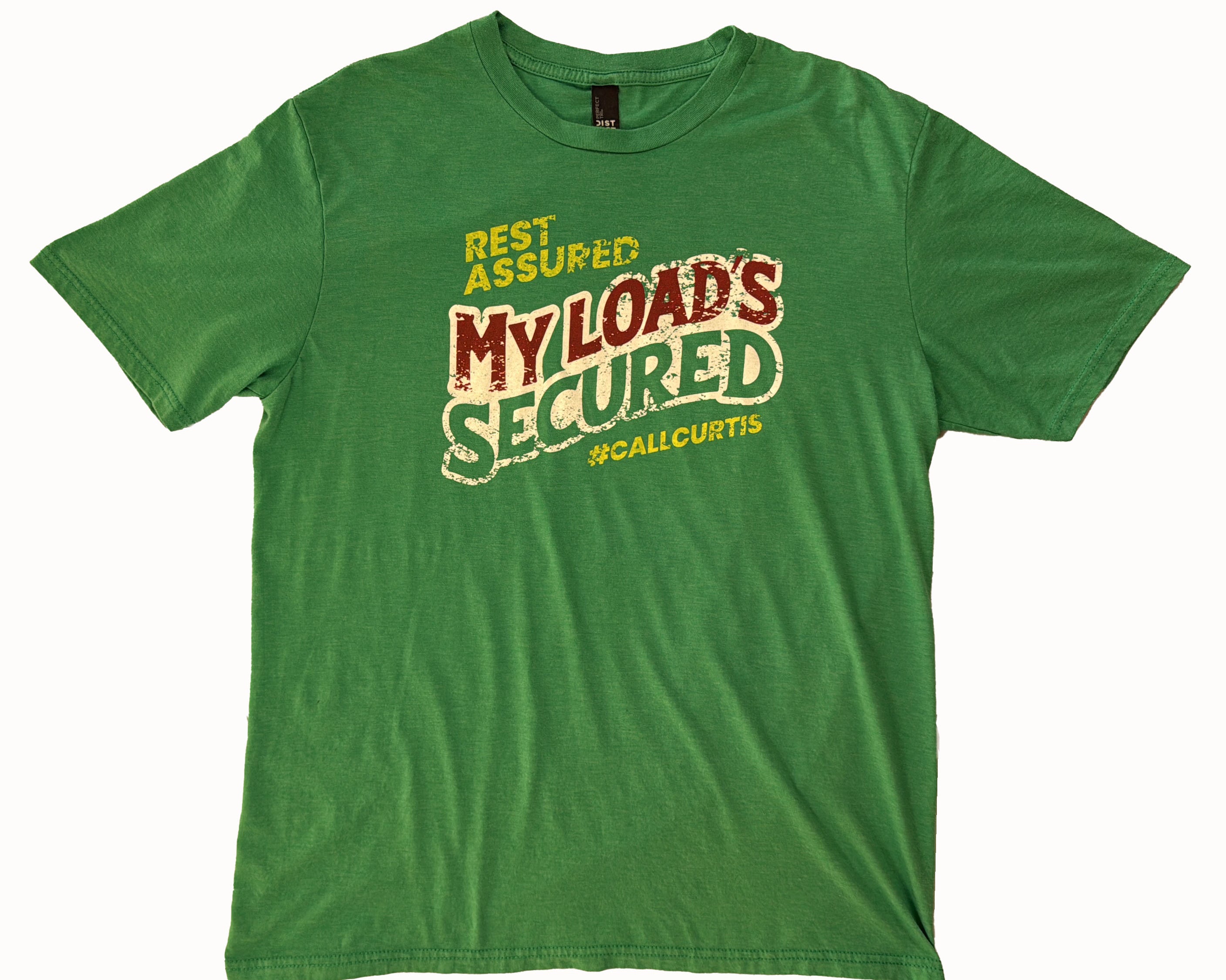 Rest Assured My Load's Secured T-Shirt Front