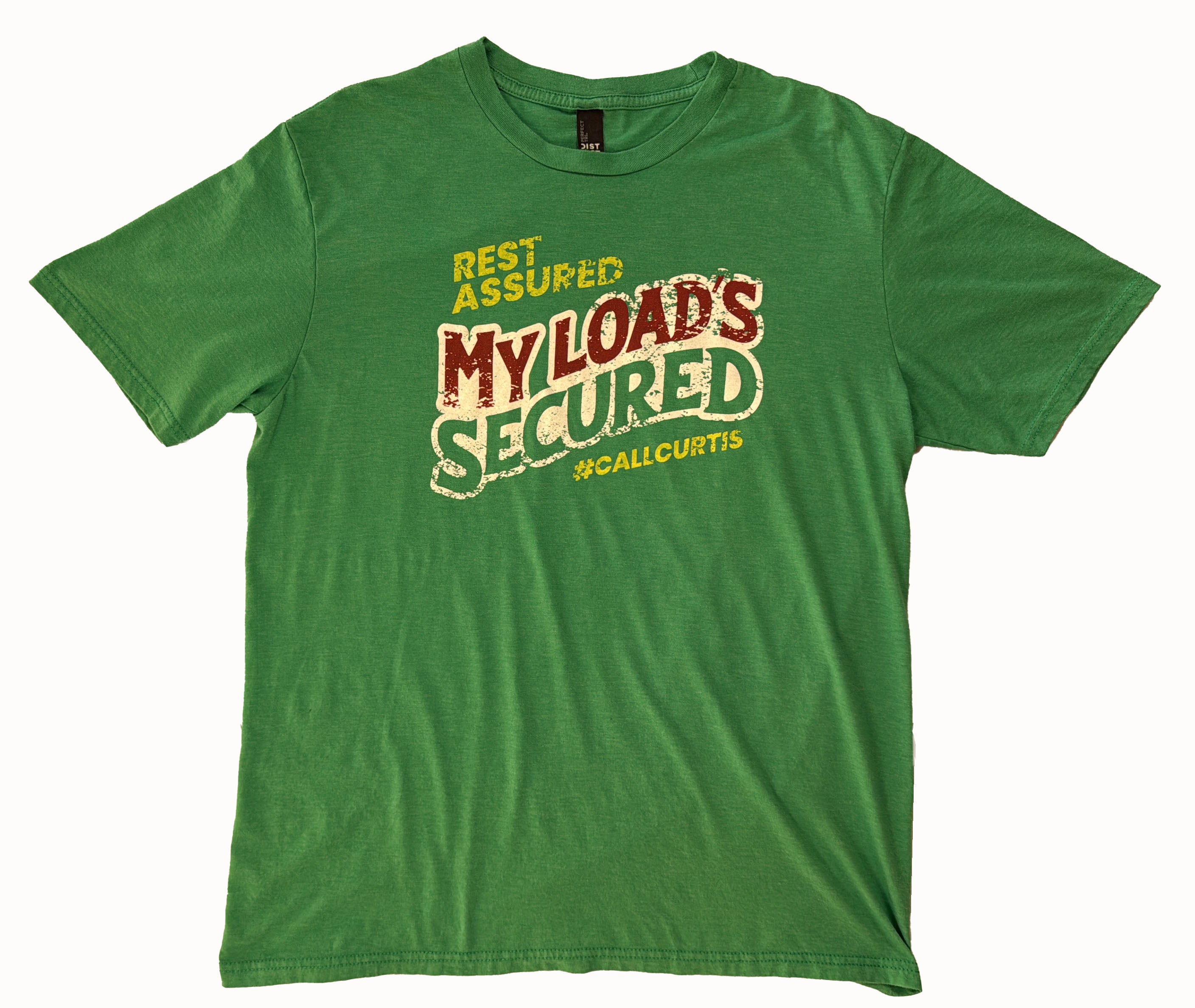 Rest Assured My Load's Secured T-Shirt Front