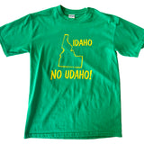 Idaho No Udaho T-Shirt